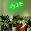 Stay Wild Neon Sign - Custom Cool Neon™