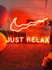 Just Relax Neon Sign - Custom Cool Neon™