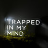 Trapped In My Mind Neon Sign - Custom Cool Neon™