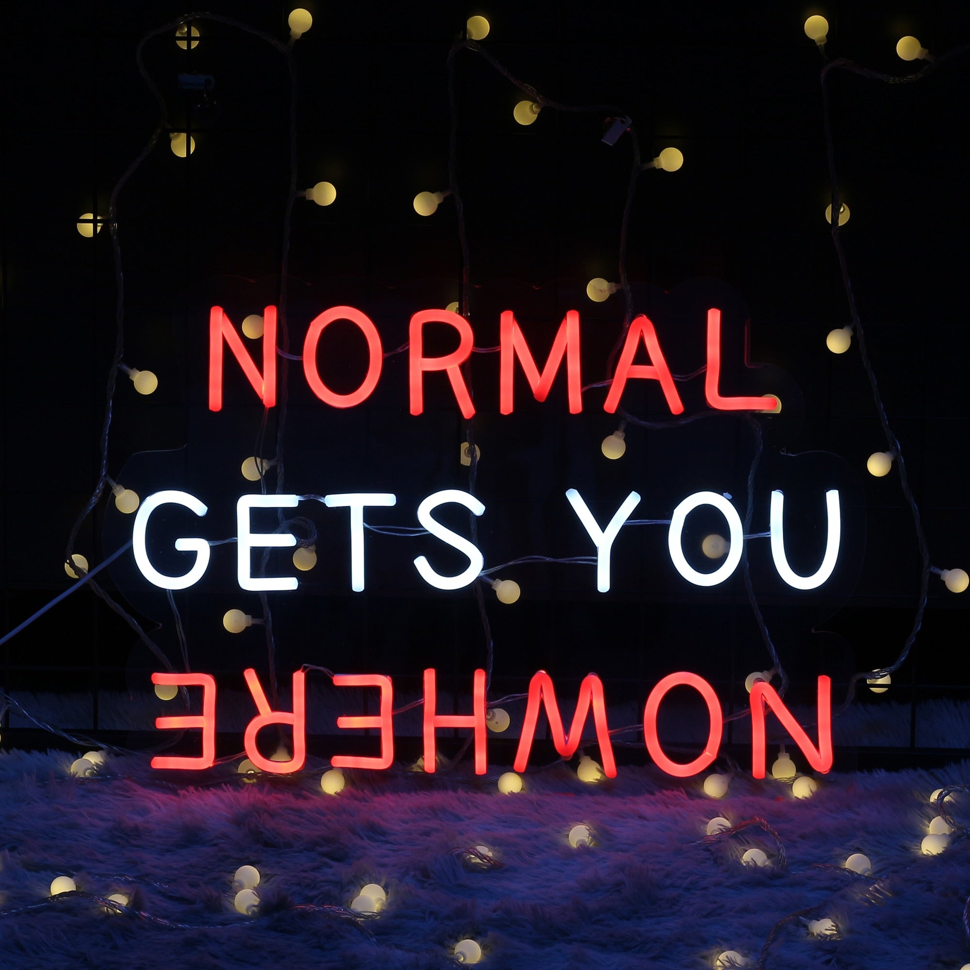 Normal Gets You Nowhere Neon Sign - Custom Cool Neon™