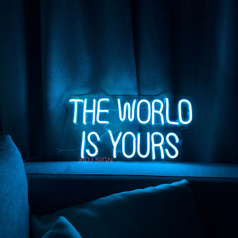 The World Is Yours Neon Sign - Custom Cool Neon™
